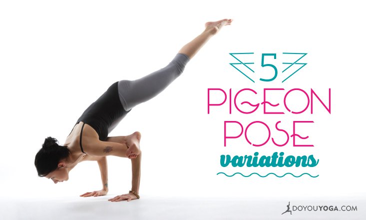 5 Variations of Pigeon Pose for Different Practice Levels